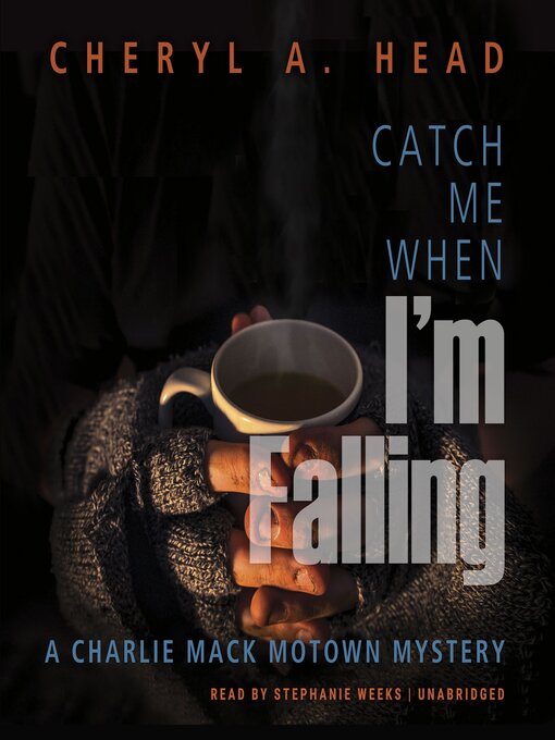 Title details for Catch Me When I'm Falling by Cheryl A. Head - Available